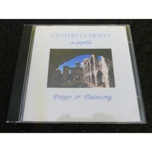 Cythia Clawson - A Capella, Prayer & Plainsong ( Music CD, 1995) Religious Vocal